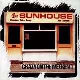 Crazy on the Weekend