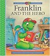 Franklin and the Hero (A Franklin TV Storybook)