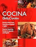 Cocina Betty Crocker: Recetas Americanas Favoritas en Espa&ntilde;ol e Ingl&eacute;s/Favorite American Recipes in Spanish and English (Betty Crocker Books) (Spanish and English Edition)
