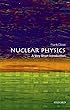 Nuclear Physics: A Very Short Introduction (Very Short Introductions)