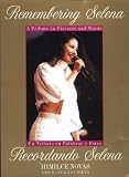 Remembering Selena: A Tribute In Pictures and Words Recordando Selena: Un Tributo en Palabras y Fotos (English and Spanish Edition)