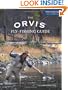 The Orvis Fly-Fishing Guide, Completely Revised and Updated with Over 400 New Color Photos and Illustrations