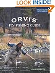 The Orvis Fly-Fishing Guide, Complete...