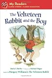 The Velveteen Rabbit and the Boy (My Readers)