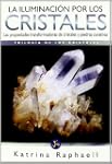Iluminaci�n por los cristales, La: La...