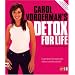 Carol Vorderman's Detox for Life: The 28 Day Detox Diet and Beyond