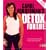 Carol Vorderman's Detox for Life: The 28 Day Detox Diet and Beyond