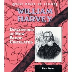 William Harvey: Discoverer of How Blood Circulates (Great Minds of Science)
