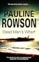 Dead Man's Wharf: An Andy Horton Marine Mystery (Detective Inspector Andy Horton)