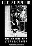 Led Zeppelin: The Making of a Supergroup