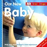 Our New Baby (First Steps)