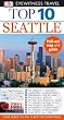 Top 10 Seattle (EYEWITNESS TOP 10 TRAVEL GUIDE)