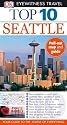 Top 10 Seattle (EYEWITNESS TOP 10 TRAVEL GUIDE)