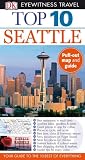 Top 10 Seattle (EYEWITNESS TOP 10 TRAVEL GUIDE)