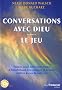 Conversations avec Dieu : Le Jeu, Faisons jouer notre libre arbitre en transformant nos �motions et devenons ma�tres du jeu de notre vie