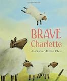 Buy : Brave Charlotte (New York Times Best Illustrated Books (Awards))