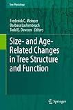 Size- and age-related changes in tree structure and function