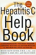 The Hepatitis C Help Book, Revised Edition: A Groundbreaking Treatment Program Combining Western and Eastern Medicine for Maximum Wellness and Healing
