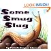 Some Smug Slug