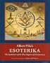 Albert Pike's Esoterika: The Symbolism of the Blue Degrees of Freemasonry