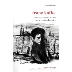 Franz Kafka : El�ments pour une th�orie de la cr�ation litt�raire