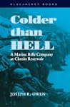 Colder than Hell: A Marine Rifle Comp...