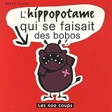 L'hippopotame qui se faisait des bobospar Beno�t Charlat
