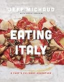 Eating Italy : a chef's culinary adventure