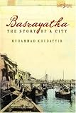 Basrayatha: The Story of a City