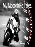 My Motorbike Tales (My Tales)