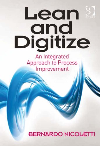 Lean and Digitize: An Integrated Approach to Process Improvement