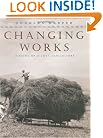 Changing Works: Visions of a Lost Agriculture