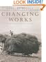 Changing Works: Visions of a Lost Agriculture
