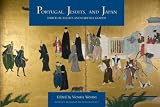 Portugal, Jesuits, and Japan : spiritual beliefs and earthly goods