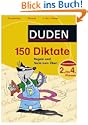 Duden 150 Diktate 2. bis 4. Klasse