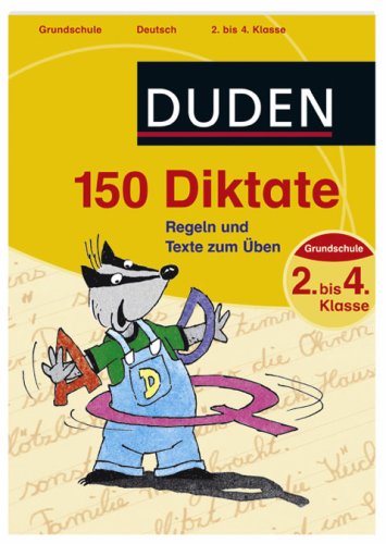Duden 150 Diktate 2. bis 4. Klasse: Regeln und Texte zum Üben by Claudia FahlbuschSandra SchauerAlexandra Thiel