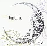 burst...trip... / イバラの道