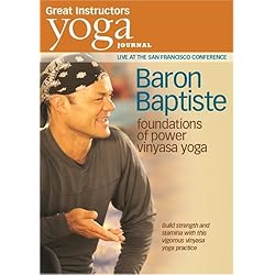 Yoga Journal: Baron Baptiste's Foundations of Power Vinyasa Yoga