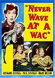 Never Wave At A Wac