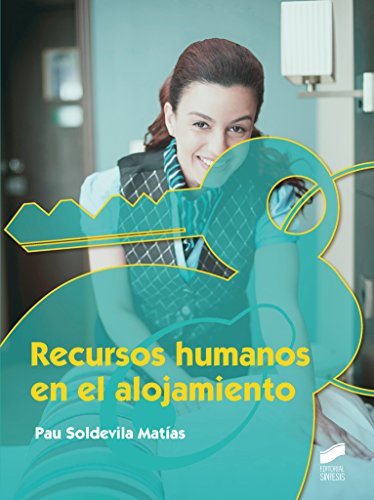 Recursos humanos en el alojamiento (Hostelería y Turismo) (Spanish Edition)