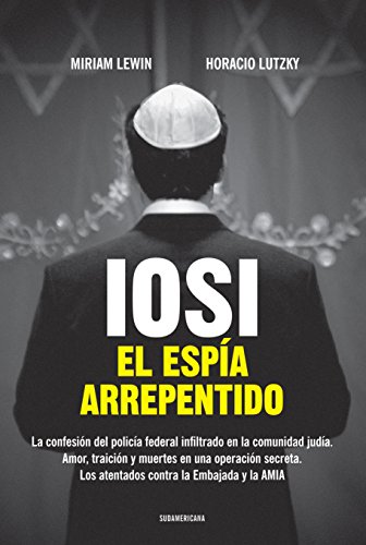 Iosi: El espía arrepentido (Spanish Edition)
