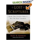 Lost Scriptures: Books that Did Not Make It into the New Testament by Bart D. Ehrman