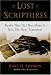 Lost Scriptures: Books that Did Not Make It into the New Testament