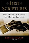 Lost Scriptures: Books that Did Not Make It into the New Testament