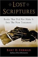Lost Scriptures: Books that Did Not Make It into the New Testament