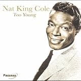 Review Nat 'King' Cole  / Too Young