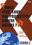 Ours, lynx, loup : une protection contre nature ?