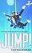 JUMP! : Skydiving Made Fun & Easy