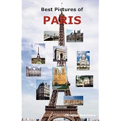 Best Pictures of Paris: Top Tourist Attractions Including the Eiffel Tower, Louvre Museum, Notre Dame Cathedral, Sacre-Coeur Basilica, Arc de Triomphe, the Pantheon, Orsay Museum, City Hall and More.