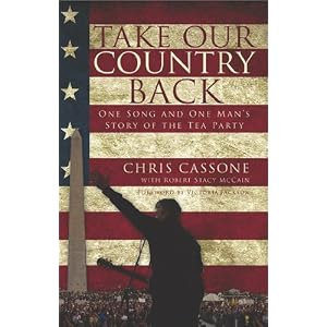 Take Our Country Back: One Song and One Man's Story of the Tea Party